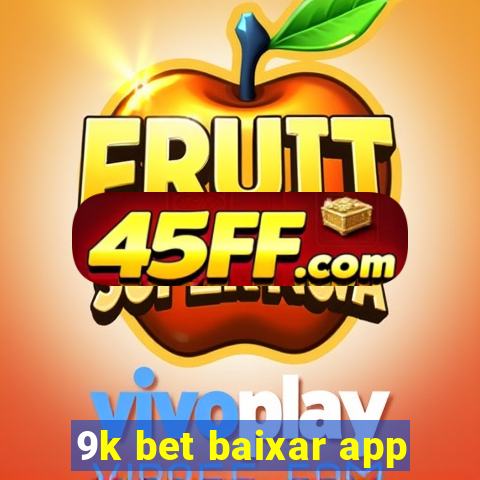 9k bet baixar app